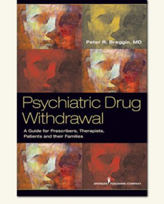 Psychiatric Drug Withdrawal, A Guide for Prescribers, Therapists, Patients and their Families